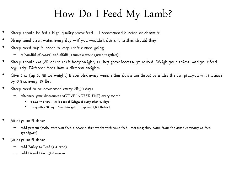 How Do I Feed My Lamb? • Sheep should be fed a high quality