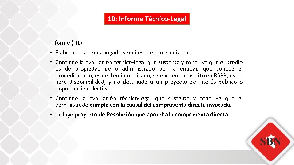 10: Informe Técnico-Legal Informe (ITL): • Elaborado por un abogado y un ingeniero o