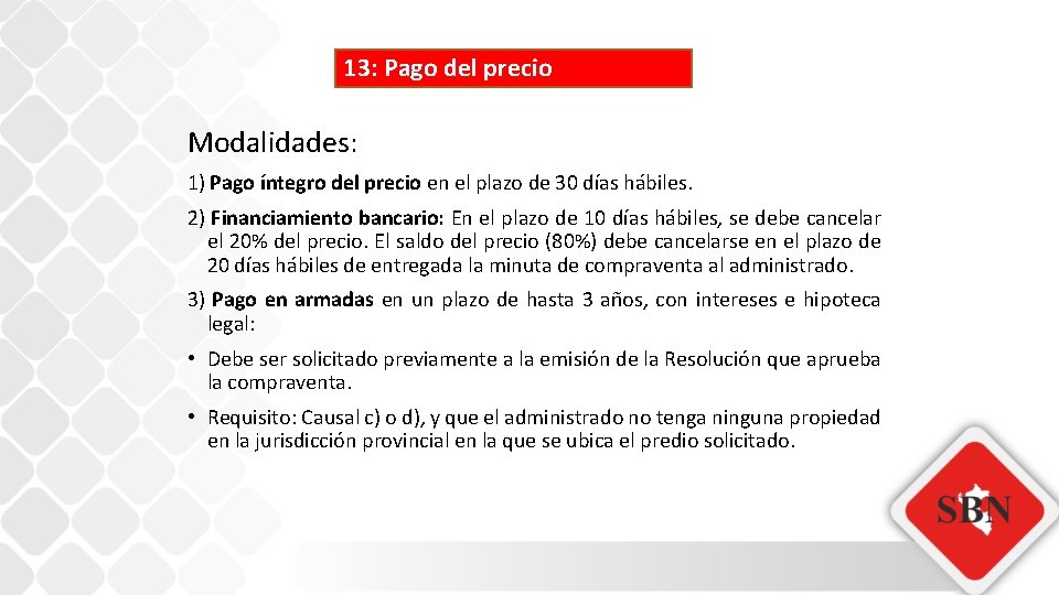 13: Pago del precio Modalidades: 1) Pago íntegro del precio en el plazo de