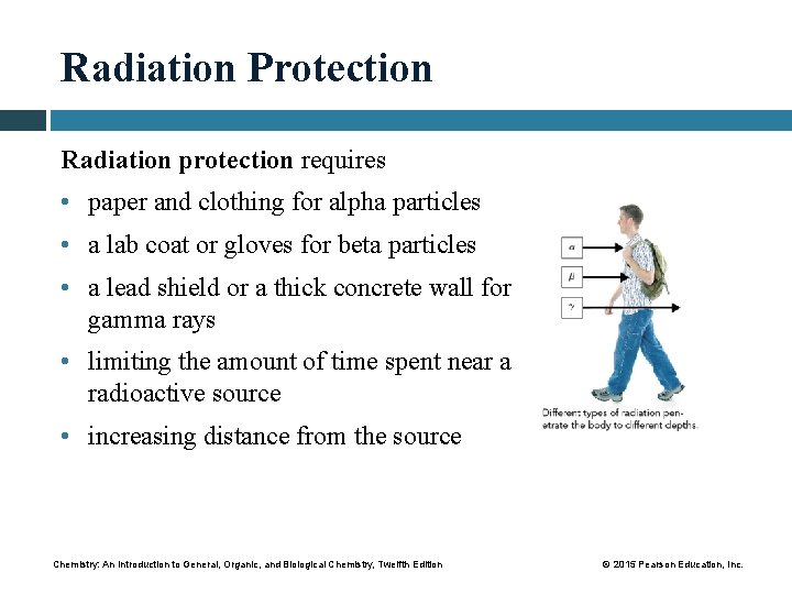Radiation Protection Radiation protection requires • paper and clothing for alpha particles • a