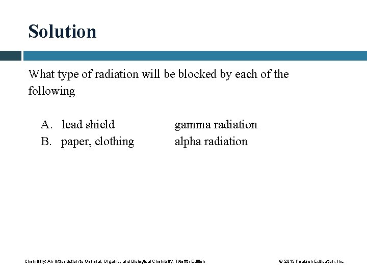 Solution What type of radiation will be blocked by each of the following A.