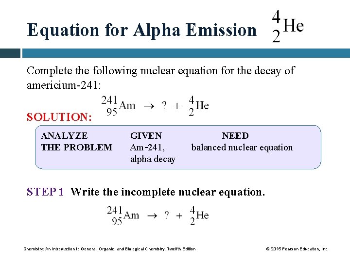 Equation for Alpha Emission Complete the following nuclear equation for the decay of americium-241: