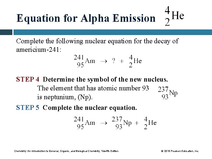 Equation for Alpha Emission Complete the following nuclear equation for the decay of americium-241: