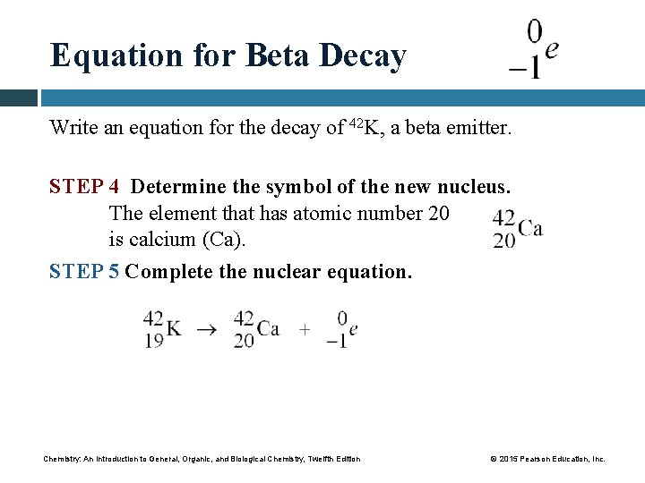 Equation for Beta Decay Write an equation for the decay of 42 K, a