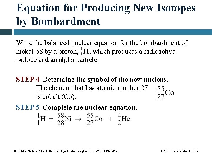 Equation for Producing New Isotopes by Bombardment Write the balanced nuclear equation for the