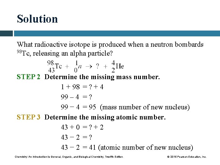 Solution What radioactive isotope is produced when a neutron bombards 98 Tc, releasing an