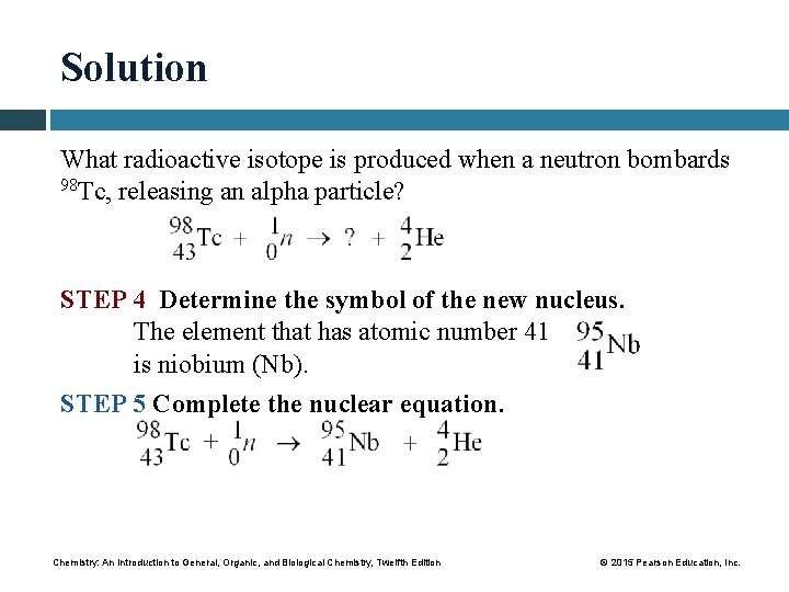 Solution What radioactive isotope is produced when a neutron bombards 98 Tc, releasing an