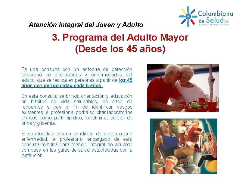 Atención Integral del Joven y Adulto 3. Programa del Adulto Mayor (Desde los 45