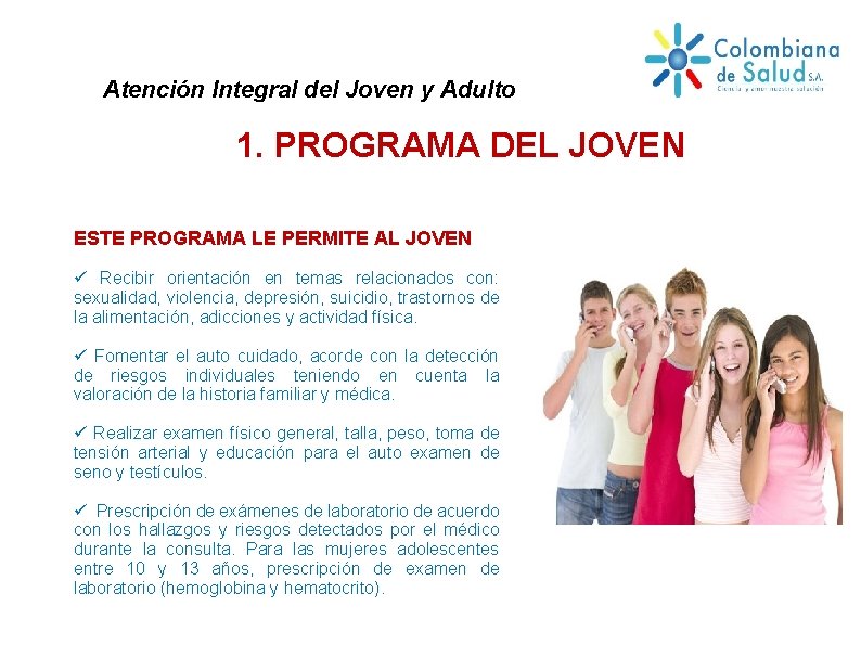 Atención Integral del Joven y Adulto 1. PROGRAMA DEL JOVEN ESTE PROGRAMA LE PERMITE