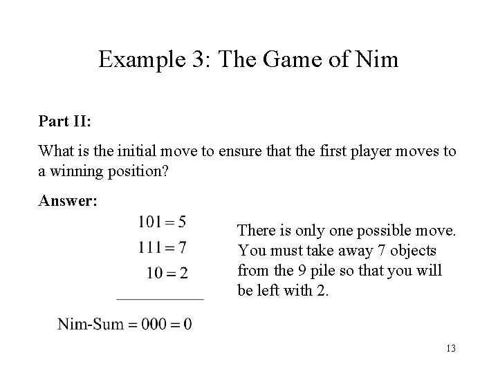 Example 3: The Game of Nim Part II: What is the initial move to