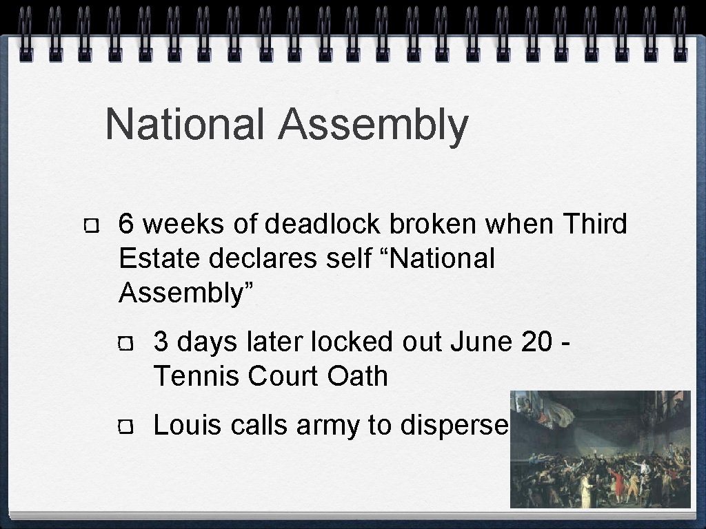 National Assembly 6 weeks of deadlock broken when Third Estate declares self “National Assembly”