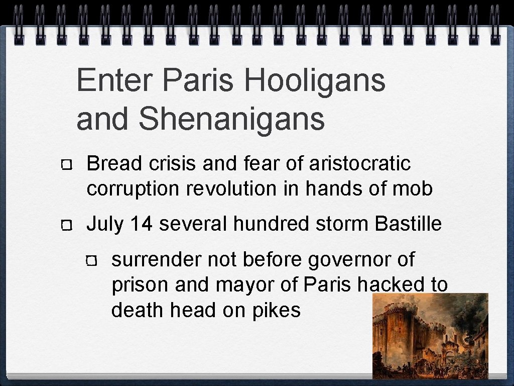 Enter Paris Hooligans and Shenanigans Bread crisis and fear of aristocratic corruption revolution in