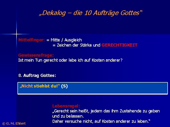 „Dekalog – die 10 Aufträge Gottes“ Mittelfinger: = Mitte / Ausgleich = Zeichen der