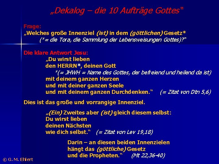 „Dekalog – die 10 Aufträge Gottes“ Frage: „Welches große Innenziel (ist) in dem (göttlichen)