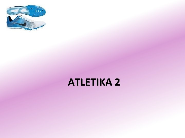 ATLETIKA 2 