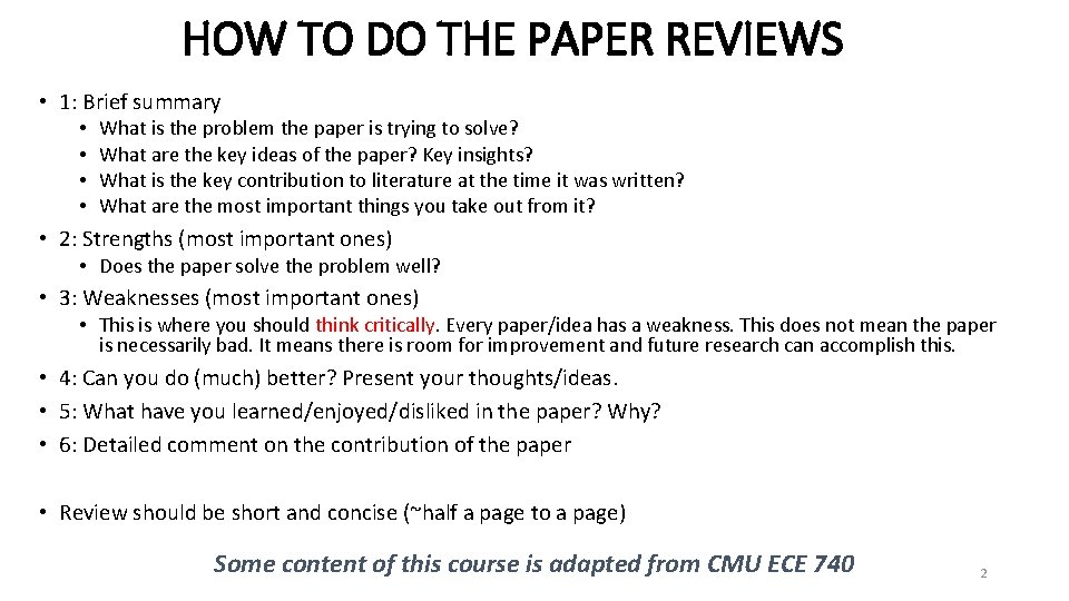 HOW TO DO THE PAPER REVIEWS • 1: Brief summary • • What is