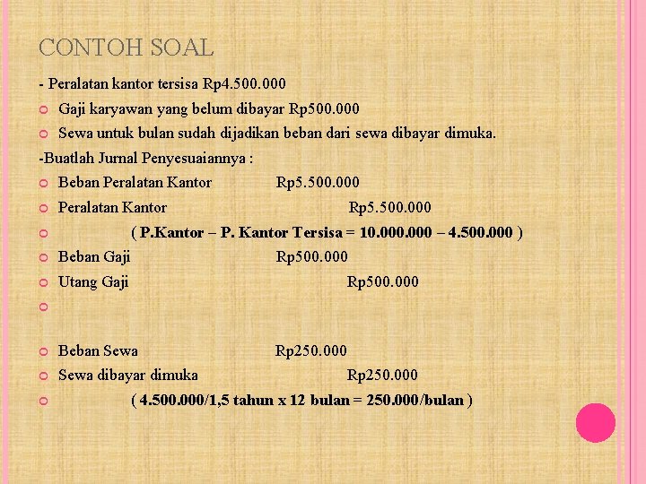 CONTOH SOAL - Peralatan kantor tersisa Rp 4. 500. 000 Gaji karyawan yang belum