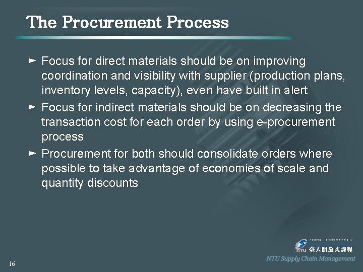 The Procurement Process ► Focus for direct materials should be on improving coordination and