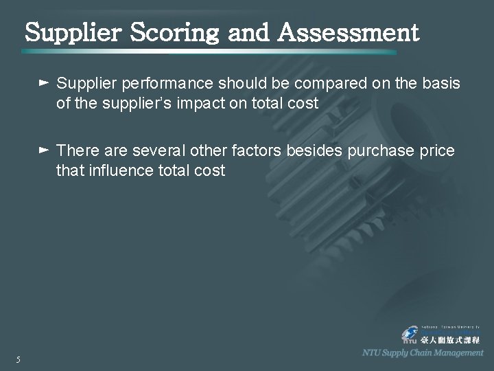 Supplier Scoring and Assessment ► Supplier performance should be compared on the basis of