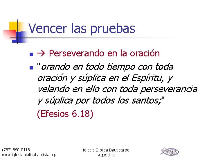 Vencer las pruebas n n Perseverando en la oración "orando en todo tiempo con