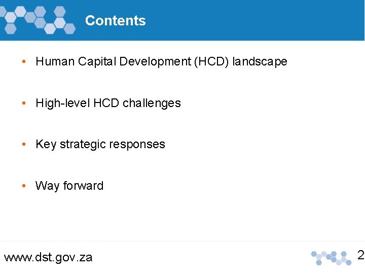 Contents • Human Capital Development (HCD) landscape • High-level HCD challenges • Key strategic Contents • Human Capital Development (HCD) landscape • High-level HCD challenges • Key strategic