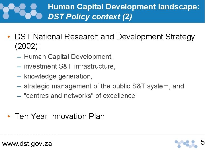 Human Capital Development landscape: DST Policy context (2) • DST National Research and Development Human Capital Development landscape: DST Policy context (2) • DST National Research and Development
