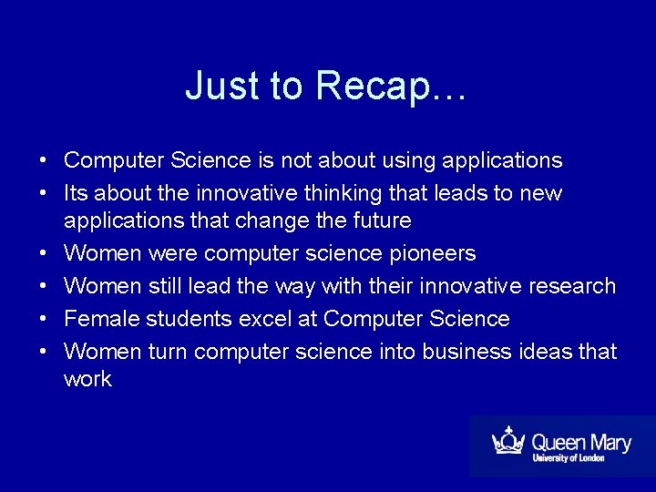 Just to Recap… • Computer Science is not about using applications • Its about Just to Recap… • Computer Science is not about using applications • Its about