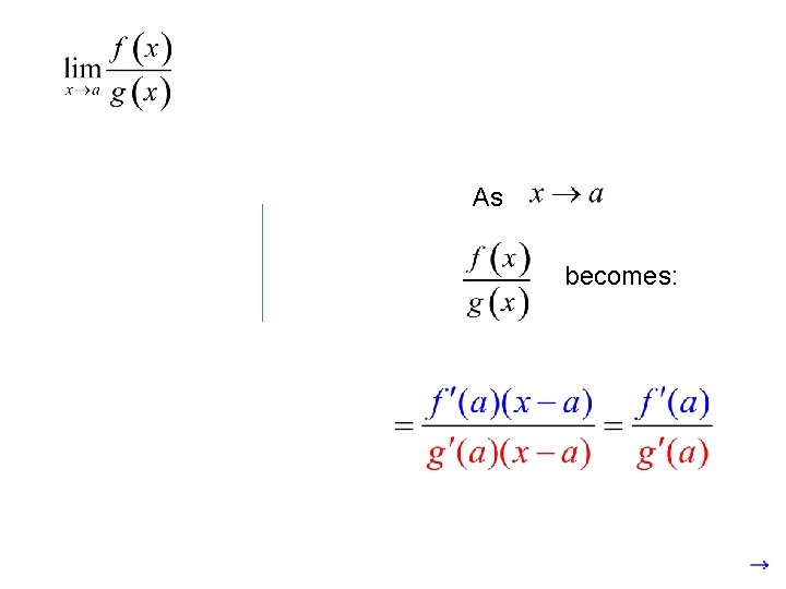 As becomes: 