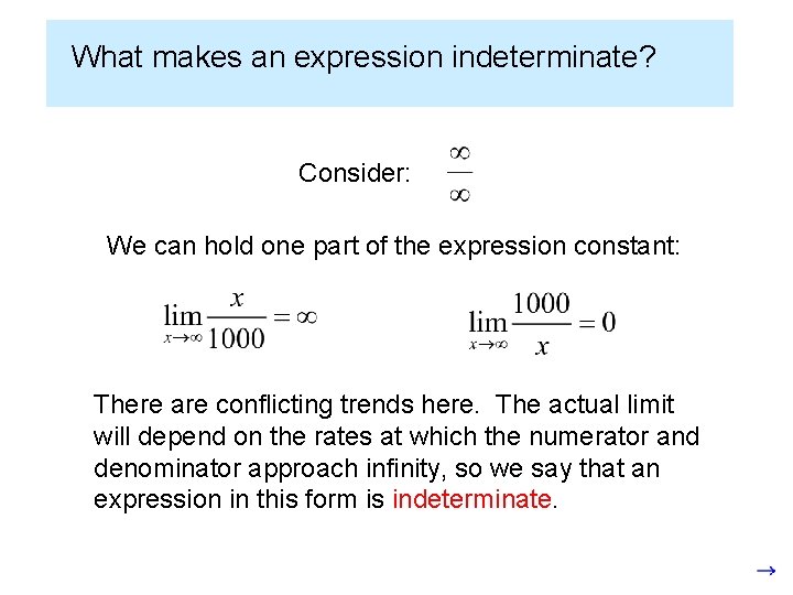 What makes an expression indeterminate? Consider: We can hold one part of the expression