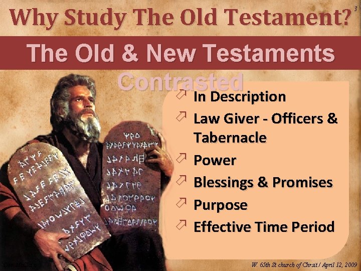 Why Study The Old Testament? The Old & New Testaments Contrasted ö In Description