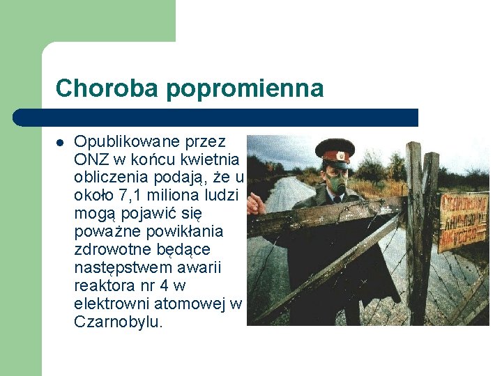 Choroba popromienna l Opublikowane przez ONZ w końcu kwietnia obliczenia podają, że u około