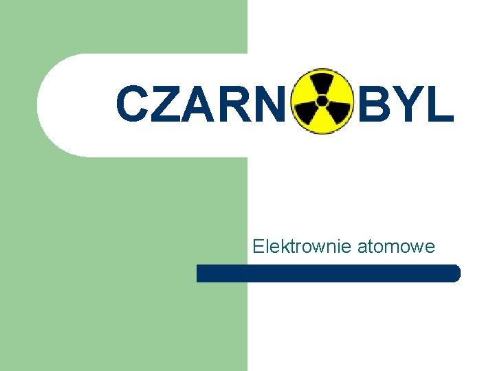 CZARN BYL Elektrownie atomowe 