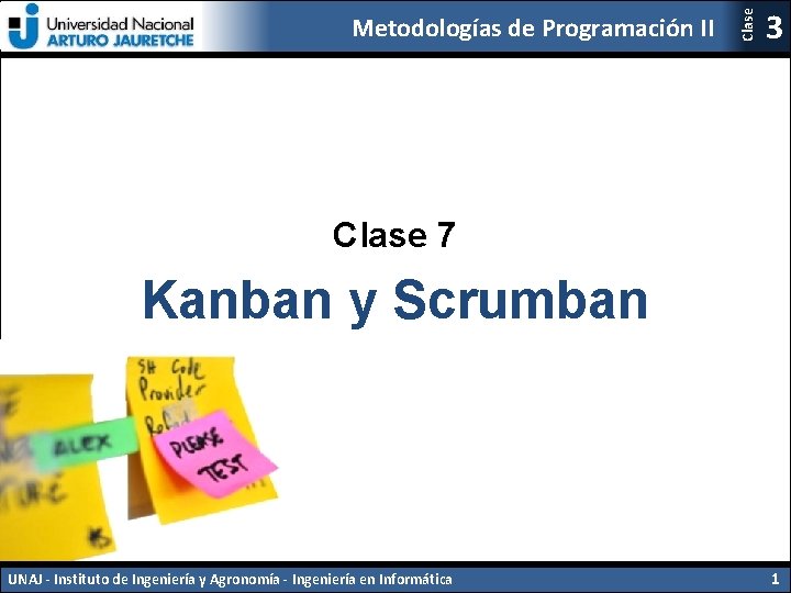 Clase Metodologías de Programación II 3 Clase 7 Kanban y Scrumban UNAJ - Instituto