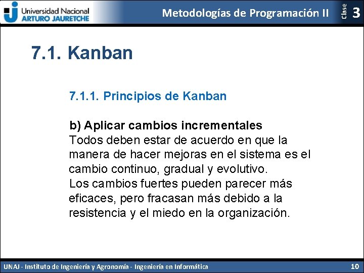 Clase Metodologías de Programación II 3 7. 1. Kanban 7. 1. 1. Principios de