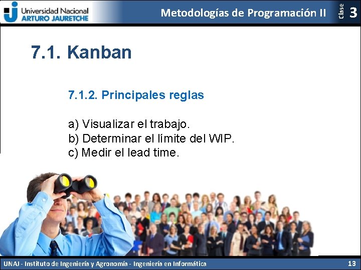 Clase Metodologías de Programación II 3 7. 1. Kanban 7. 1. 2. Principales reglas