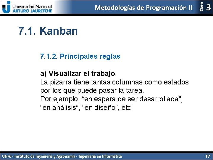 Clase Metodologías de Programación II 3 7. 1. Kanban 7. 1. 2. Principales reglas