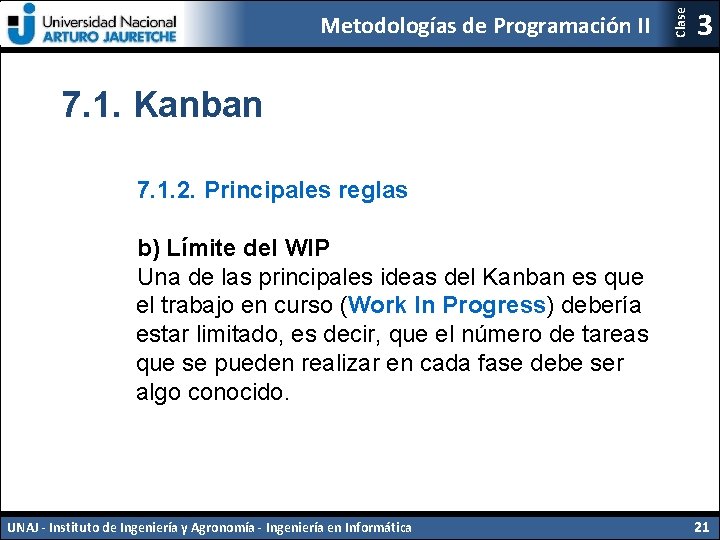 Clase Metodologías de Programación II 3 7. 1. Kanban 7. 1. 2. Principales reglas