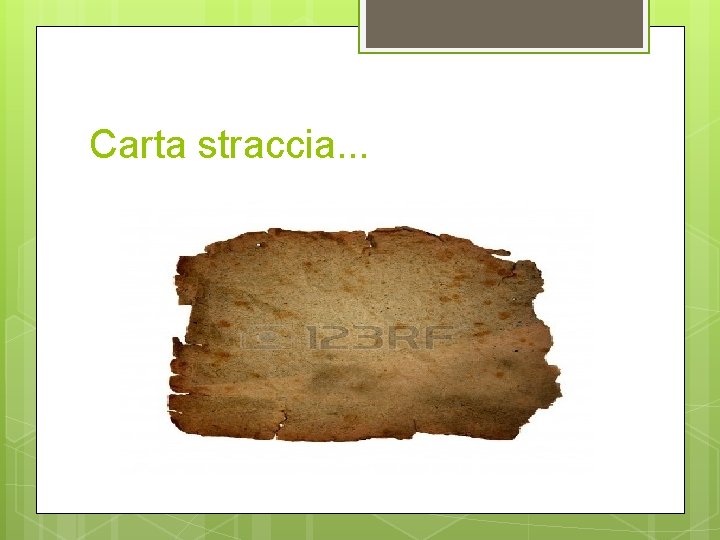 Carta straccia. . . 