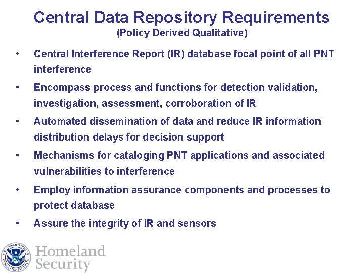 Central Data Repository Requirements (Policy Derived Qualitative) • Central Interference Report (IR) database focal