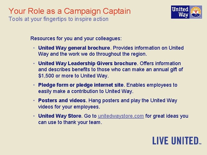 Your Role as a Campaign Captain Tools at your fingertips to inspire action Resources