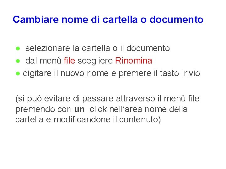 Cambiare nome di cartella o documento selezionare la cartella o il documento l dal Cambiare nome di cartella o documento selezionare la cartella o il documento l dal