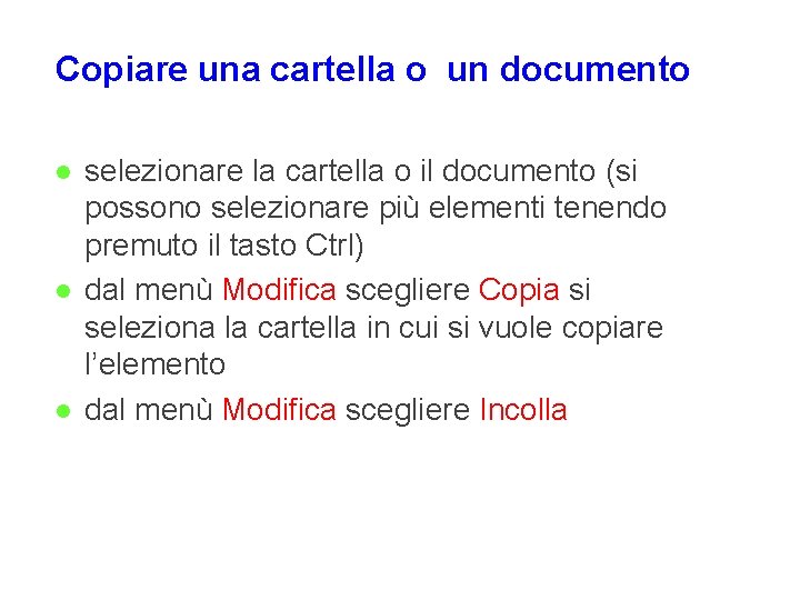 Copiare una cartella o un documento l l l selezionare la cartella o il Copiare una cartella o un documento l l l selezionare la cartella o il