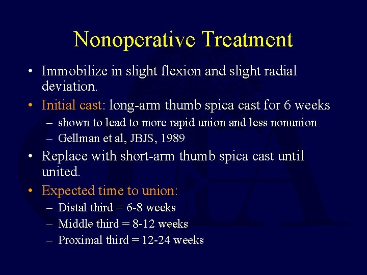 Nonoperative Treatment • Immobilize in slight flexion and slight radial deviation. • Initial cast: