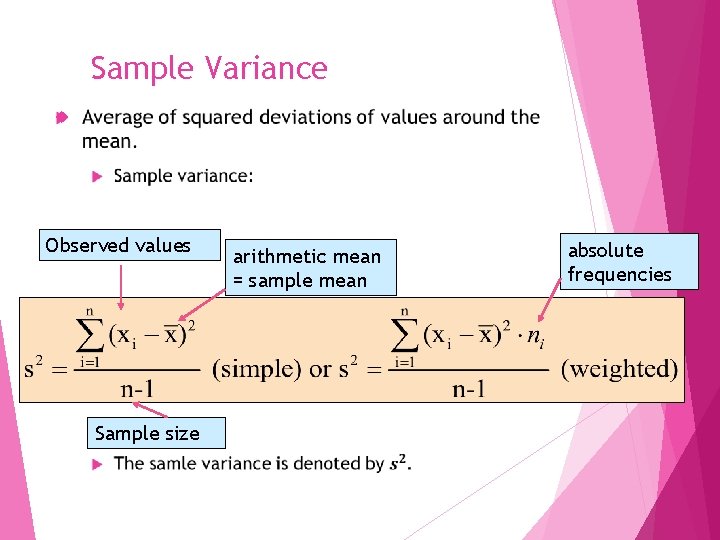 Sample Variance Observed values Sample size arithmetic mean = sample mean absolute frequencies 