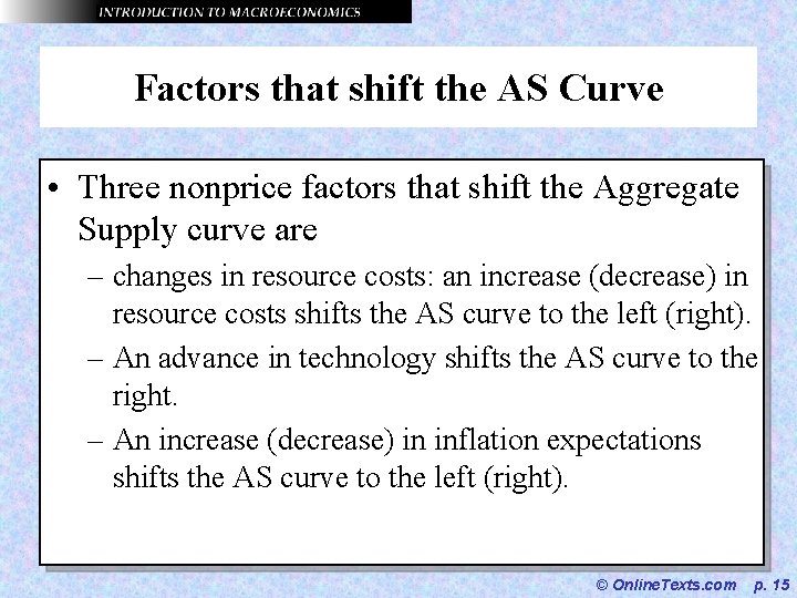 Factors that shift the AS Curve • Three nonprice factors that shift the Aggregate