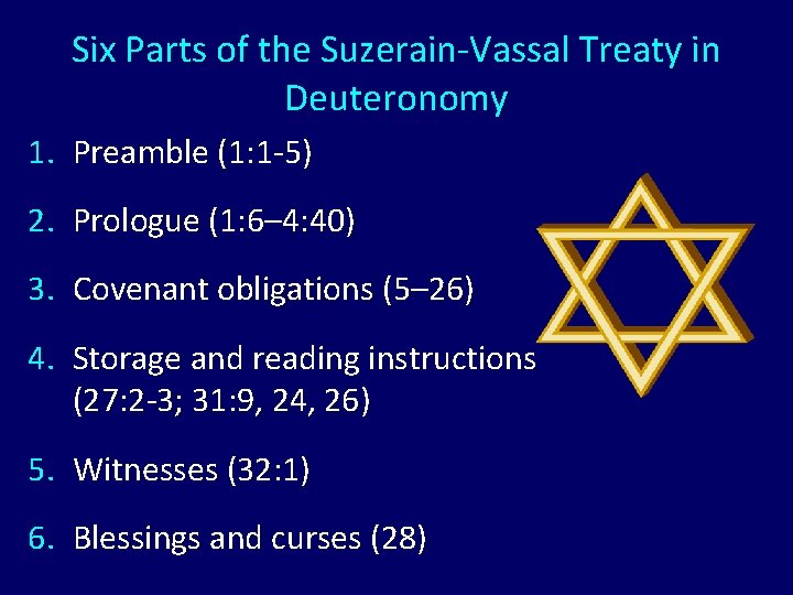 Six Parts of the Suzerain-Vassal Treaty in Deuteronomy 1. Preamble (1: 1 -5) 2.