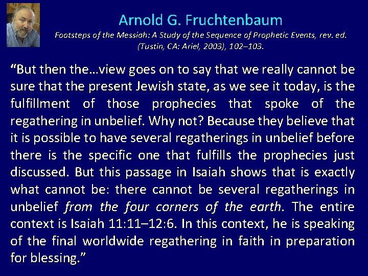 Arnold G. Fruchtenbaum Footsteps of the Messiah: A Study of the Sequence of Prophetic