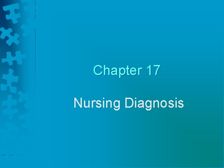 Chapter 17 Nursing Diagnosis 