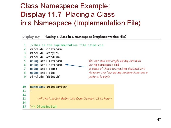Class Namespace Example: Display 11. 7 Placing a Class in a Namespace (Implementation File)