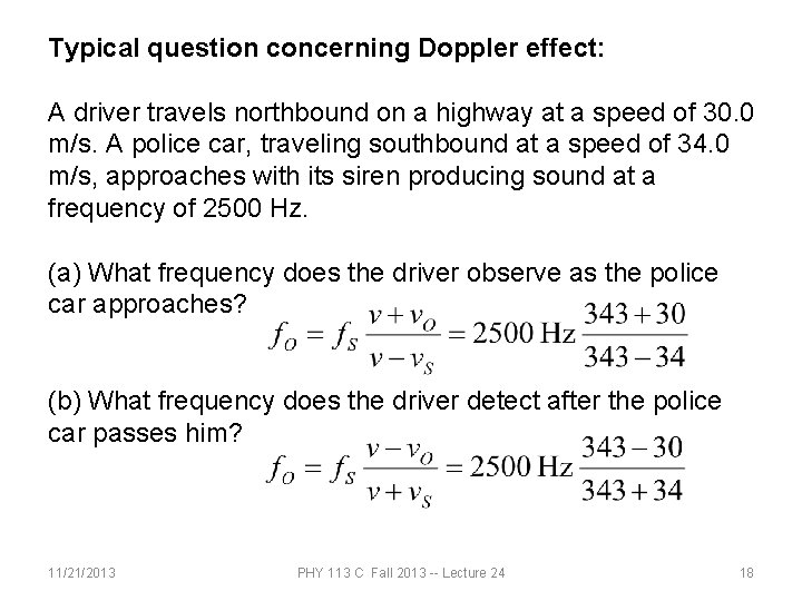 Typical question concerning Doppler effect: A driver travels northbound on a highway at a
